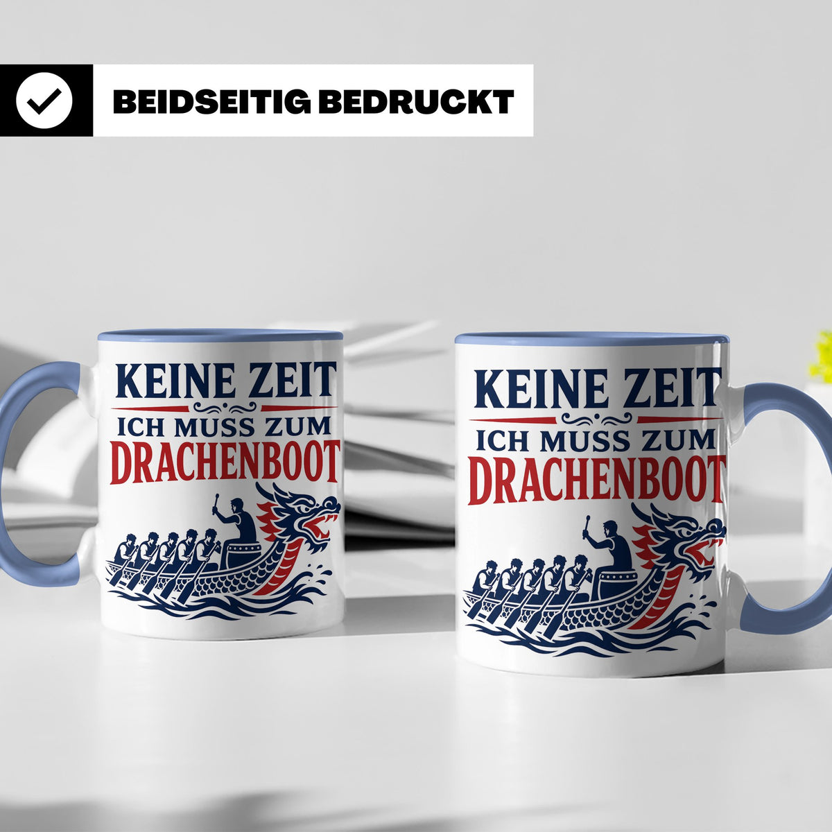 Drachenboot Tasse Keine Zeit ich muss zum Drachenboot - Gesc – Blau [farbe:blau]