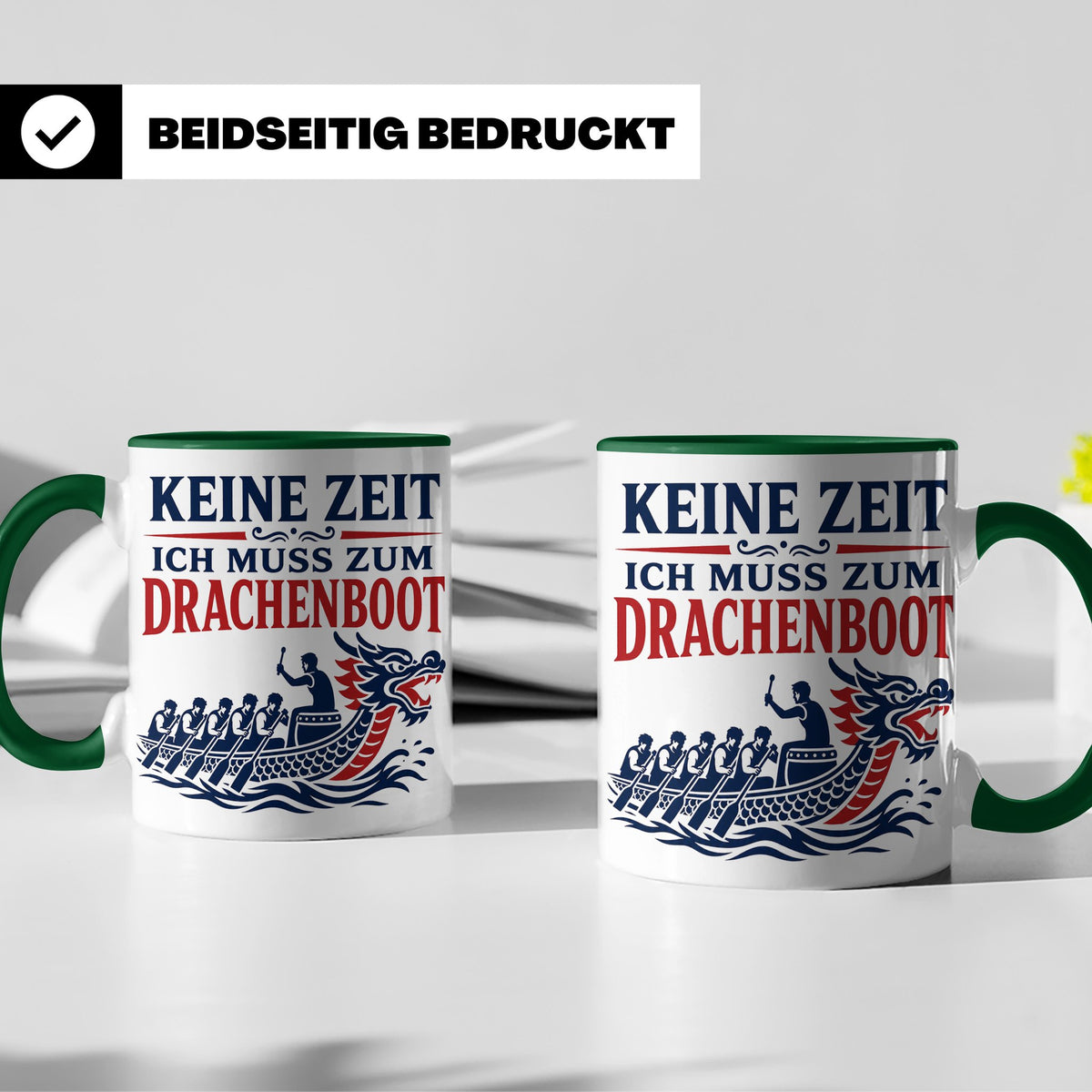 Drachenboot Tasse Keine Zeit ich muss zum Drachenboot - Gesc – Grün [farbe:grün]