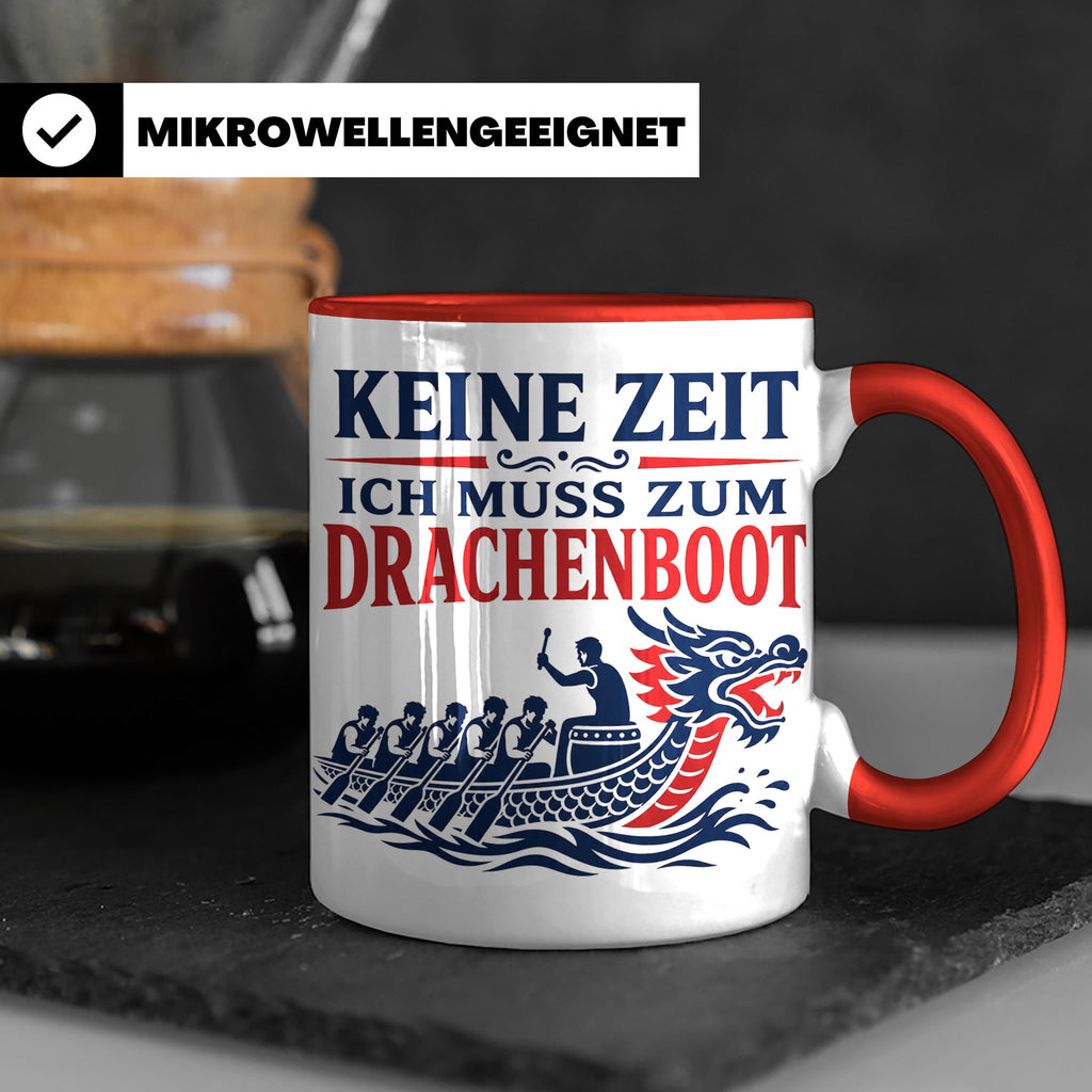 Drachenboot Tasse Keine Zeit ich muss zum Drachenboot - Gesc – Rot [farbe:rot]