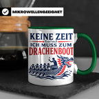 Drachenboot Tasse Keine Zeit ich muss zum Drachenboot - Gesc – Grün [farbe:grün]
