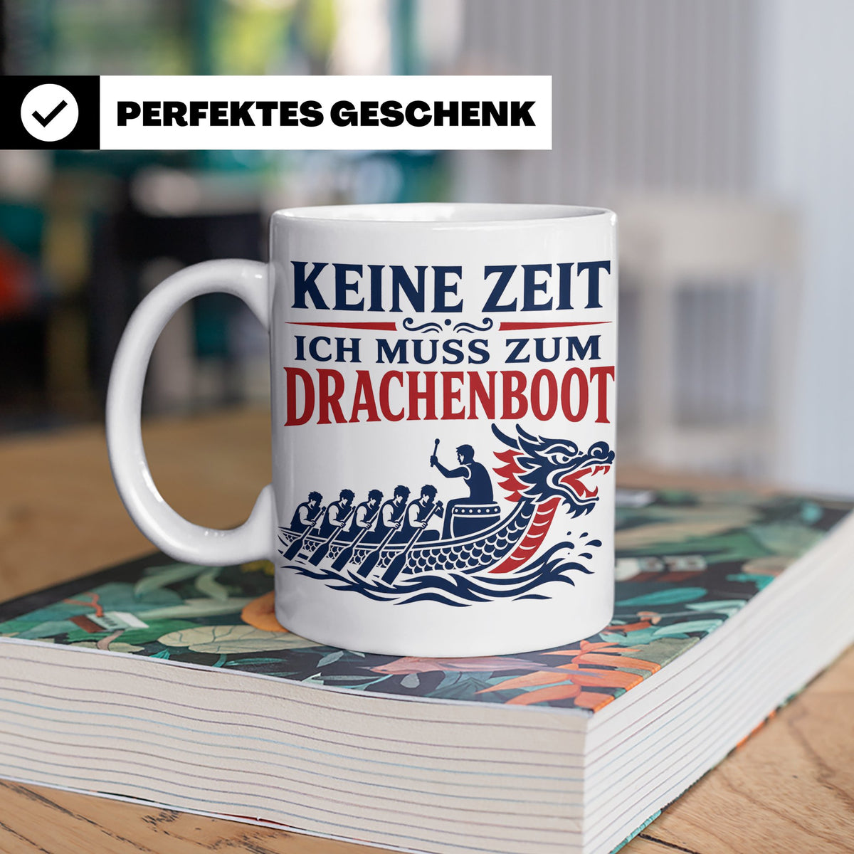 Drachenboot Tasse Keine Zeit ich muss zum Drachenboot - Gesc – Weiß [farbe:weiß]
