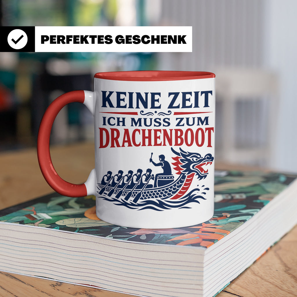 Drachenboot Tasse Keine Zeit ich muss zum Drachenboot - Gesc – Rot [farbe:rot]