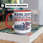 Drachenboot Tasse Keine Zeit ich muss zum Drachenboot - Gesc – Rot [farbe:rot]