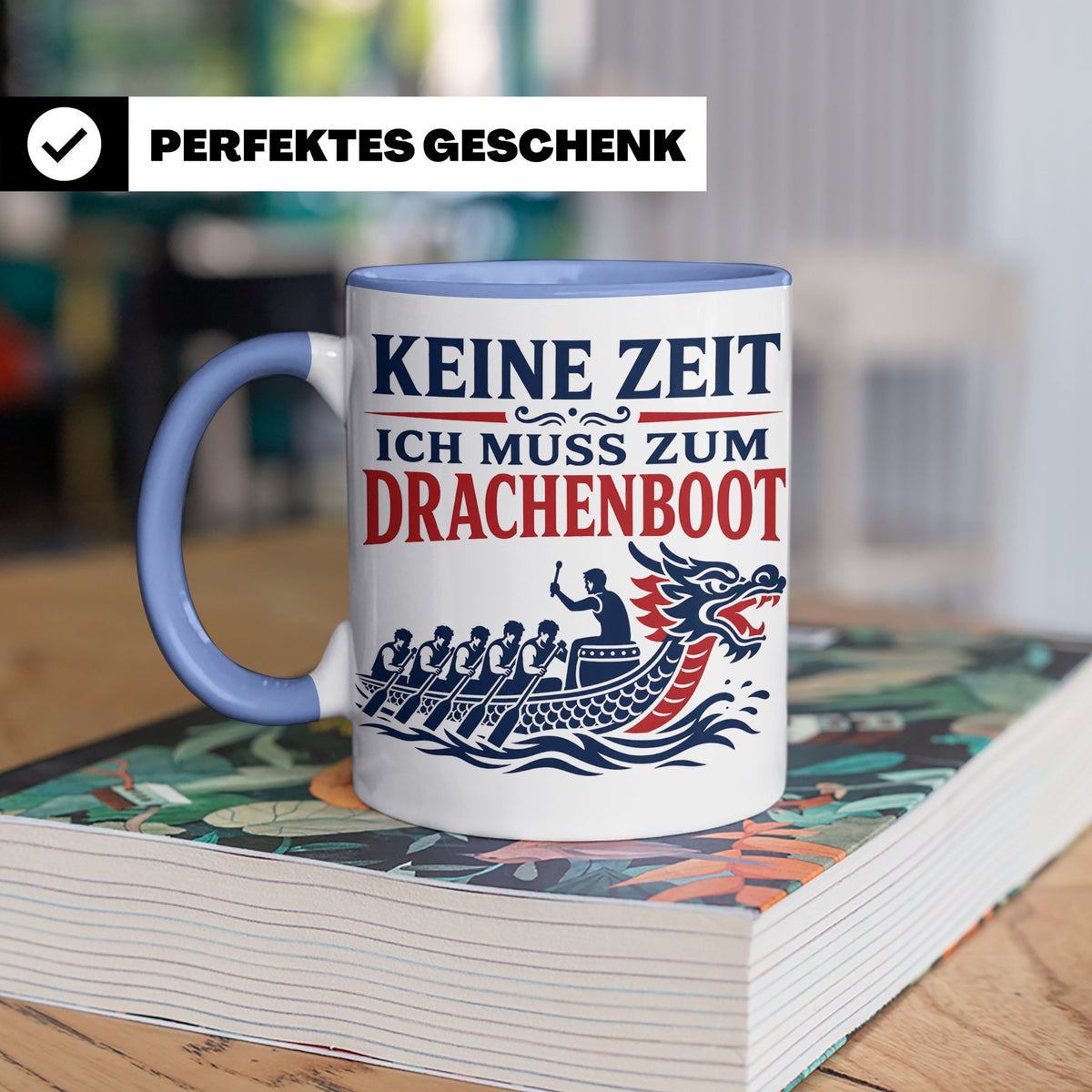 Drachenboot Tasse Keine Zeit ich muss zum Drachenboot - Gesc – Blau [farbe:blau]