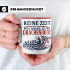 Drachenboot Tasse Keine Zeit ich muss zum Drachenboot - Gesc – Rot [farbe:rot]