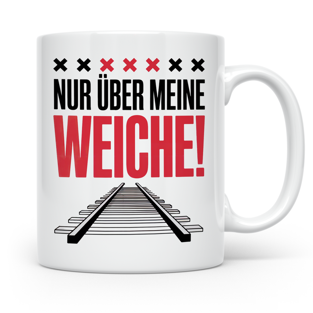 Eisenbahner Tasse - Nur über meine Weiche! - Bahnwärter Gesc – Weiß [farbe:weiß]