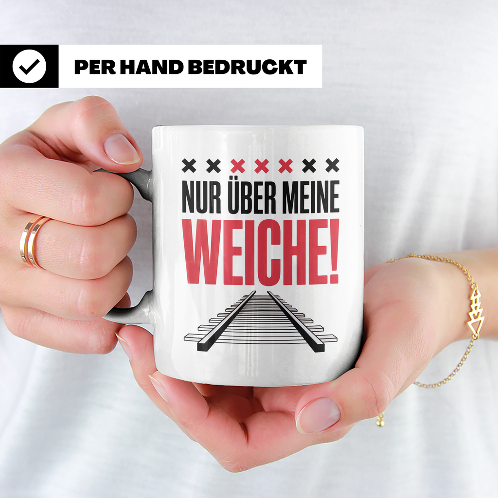 Eisenbahner Tasse - Nur über meine Weiche! - Bahnwärter Gesc – Weiß [farbe:weiß]