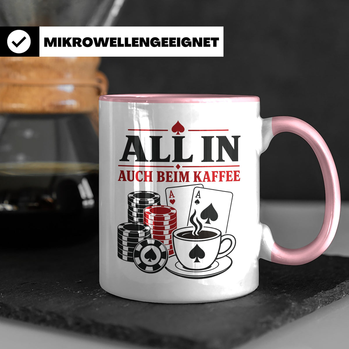 Poker Tasse All in auch beim Kaffee - Geschenk für Pokerspie – Rosa [farbe:rosa]