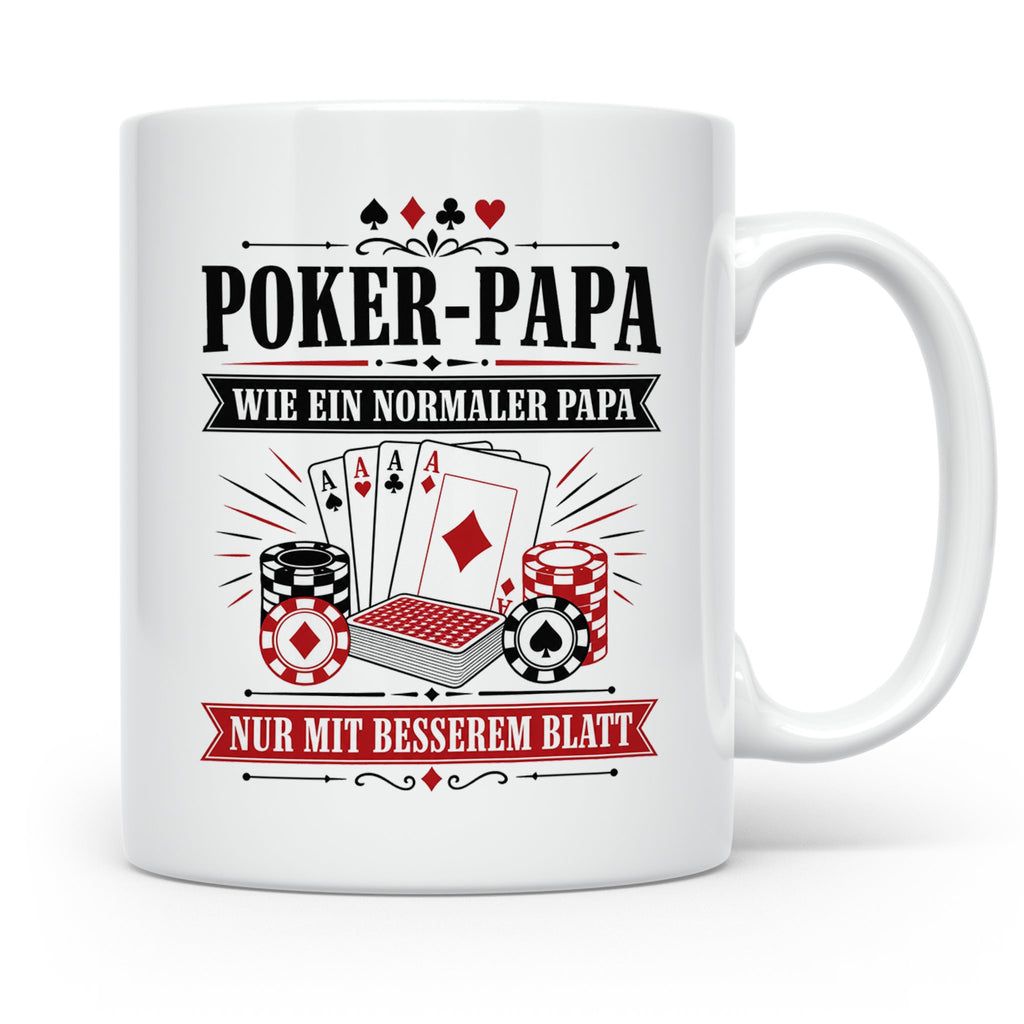 Poker Papa Tasse Wie ein normaler Papa nur mit besserem Blat – Weiß [farbe:weiß]