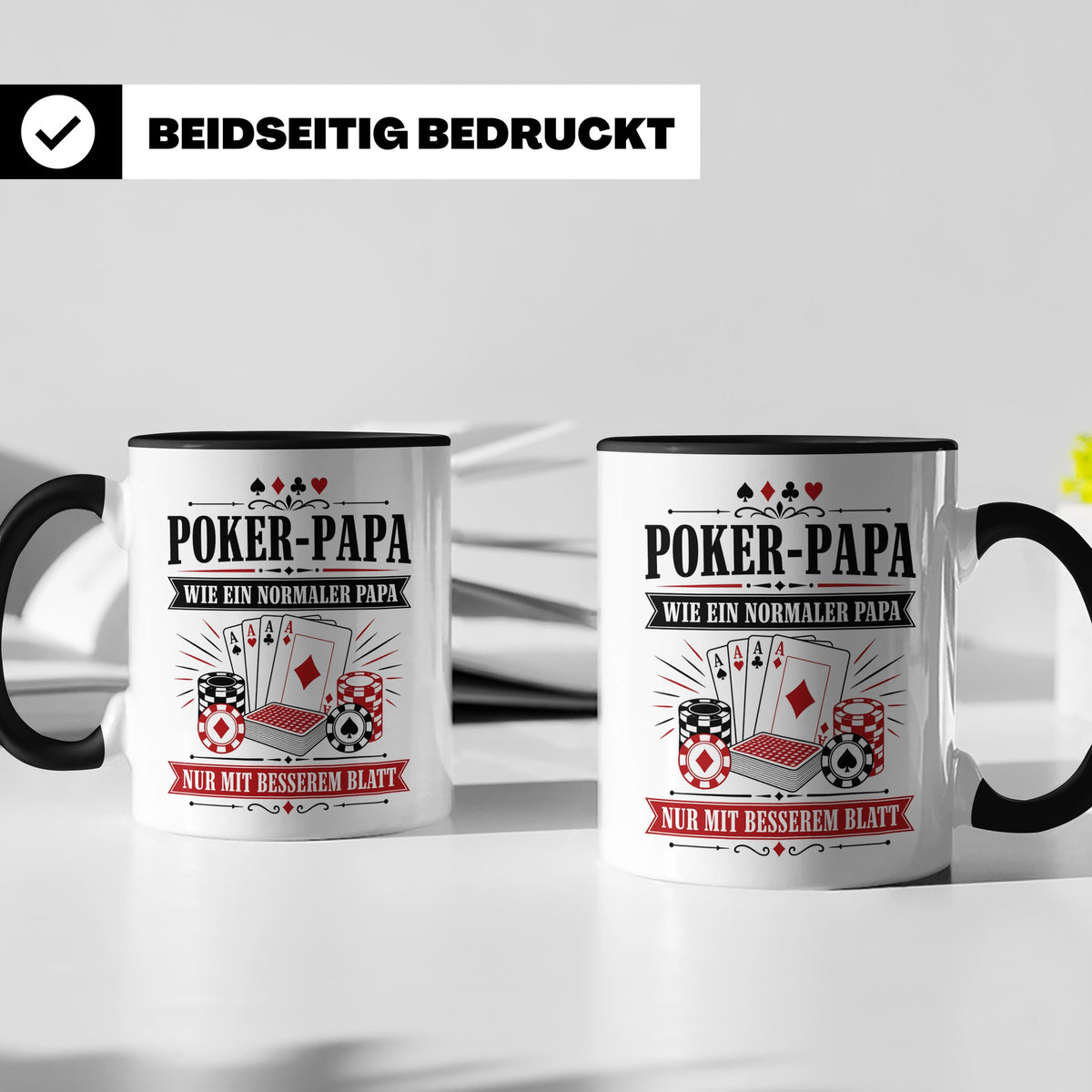 Poker Papa Tasse Wie ein normaler Papa nur mit besserem Blat – Schwarz [farbe:schwarz]