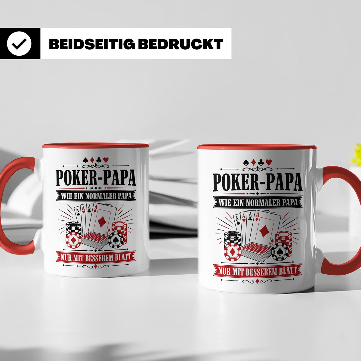 Poker Papa Tasse Wie ein normaler Papa nur mit besserem Blat – Rot [farbe:rot]