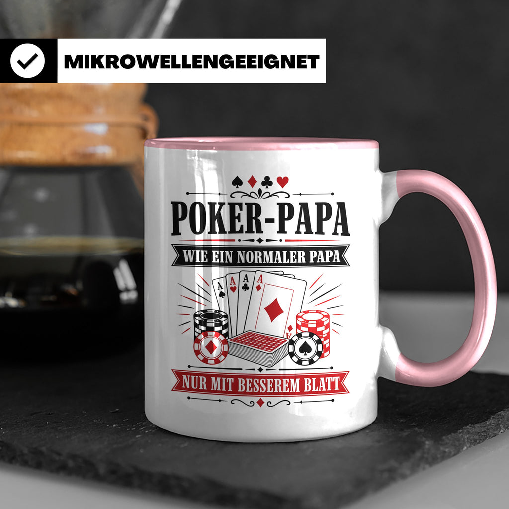 Poker Papa Tasse Wie ein normaler Papa nur mit besserem Blat – Rosa [farbe:rosa]