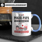 Poker Papa Tasse Wie ein normaler Papa nur mit besserem Blat – Blau [farbe:blau]