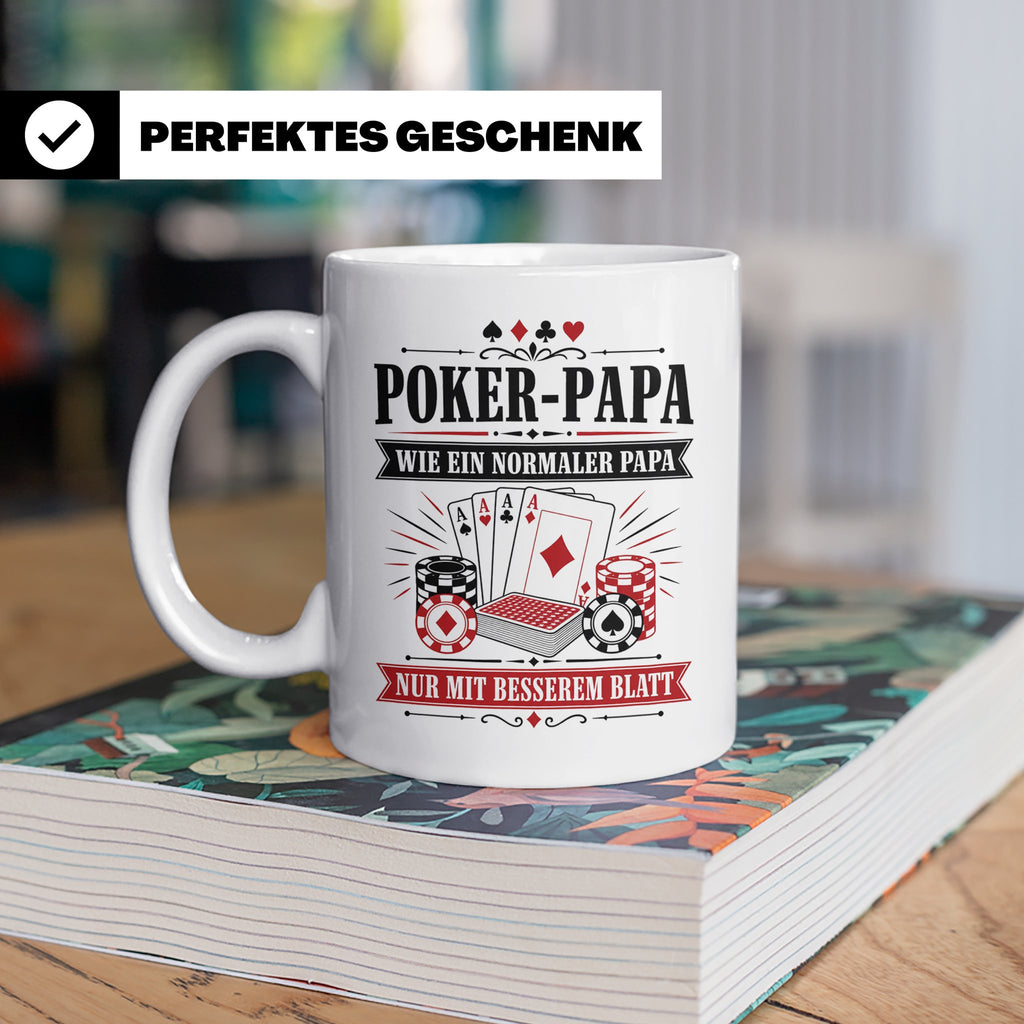 Poker Papa Tasse Wie ein normaler Papa nur mit besserem Blat – Weiß [farbe:weiß]