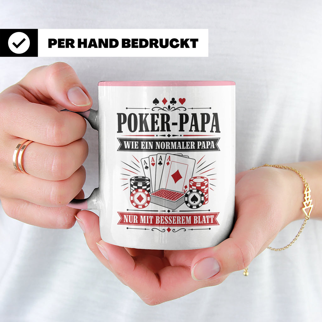 Poker Papa Tasse Wie ein normaler Papa nur mit besserem Blat – Rosa [farbe:rosa]
