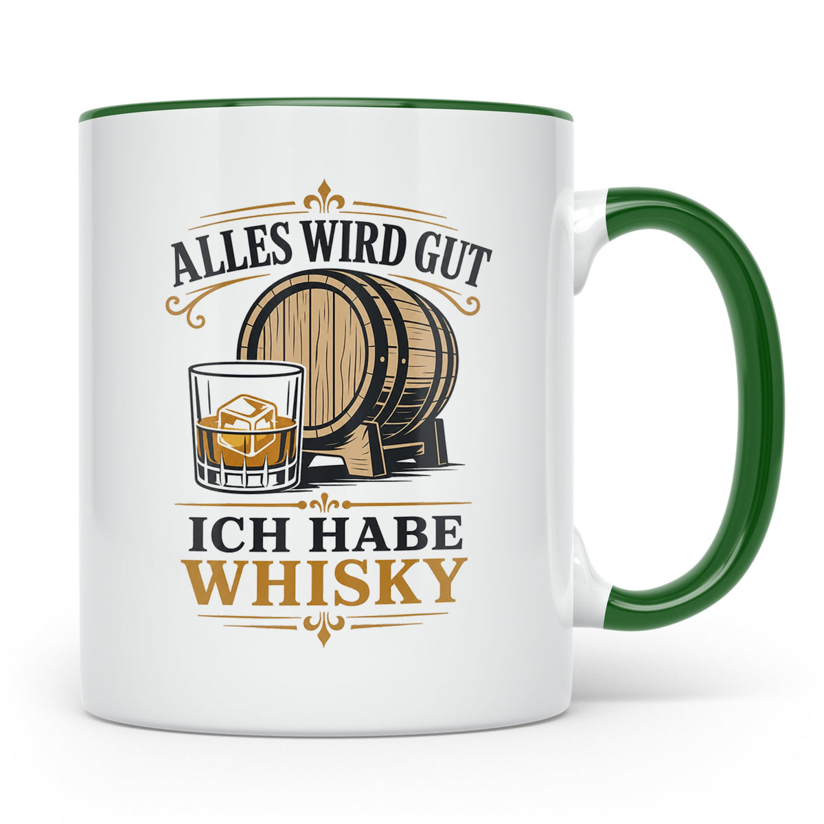 Whisky Tasse Alles wird gut ich habe Whisky - Geschenk für W – Grün [farbe:grün]