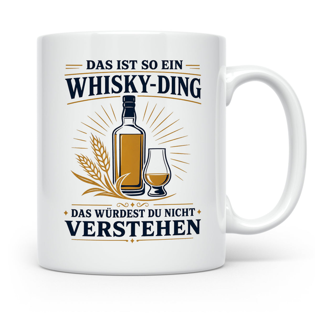 Whisky Tasse Das ist so ein Whisky Ding das würdest du nicht – Weiß [farbe:weiß]