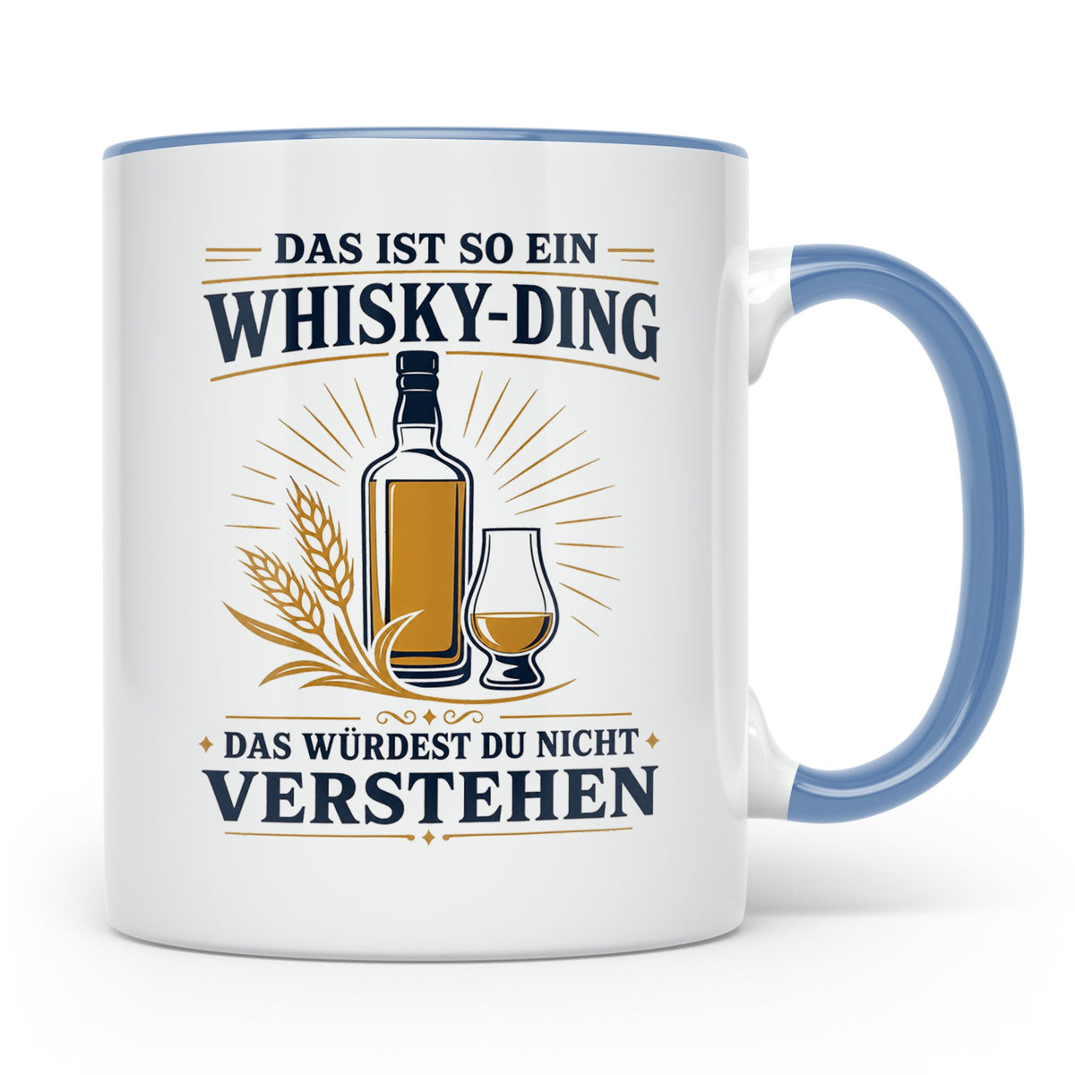 Whisky Tasse Das ist so ein Whisky Ding das würdest du nicht – Blau [farbe:blau]