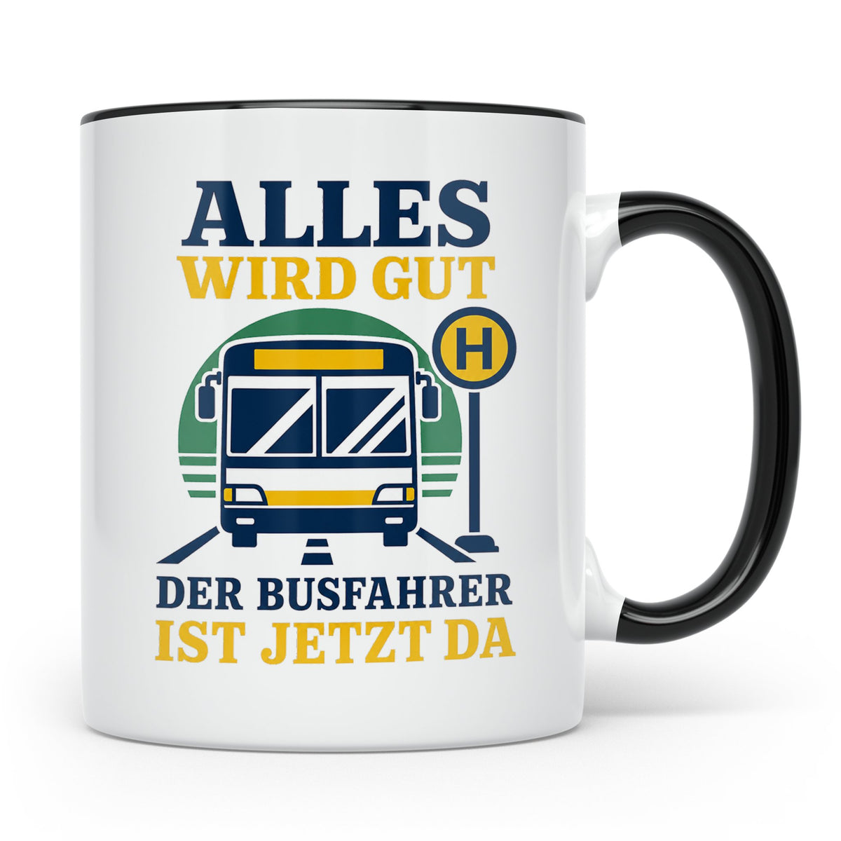 Busfahrer Tasse Alles wird gut der Busfahrer ist jetzt da -  – Schwarz [farbe:schwarz]