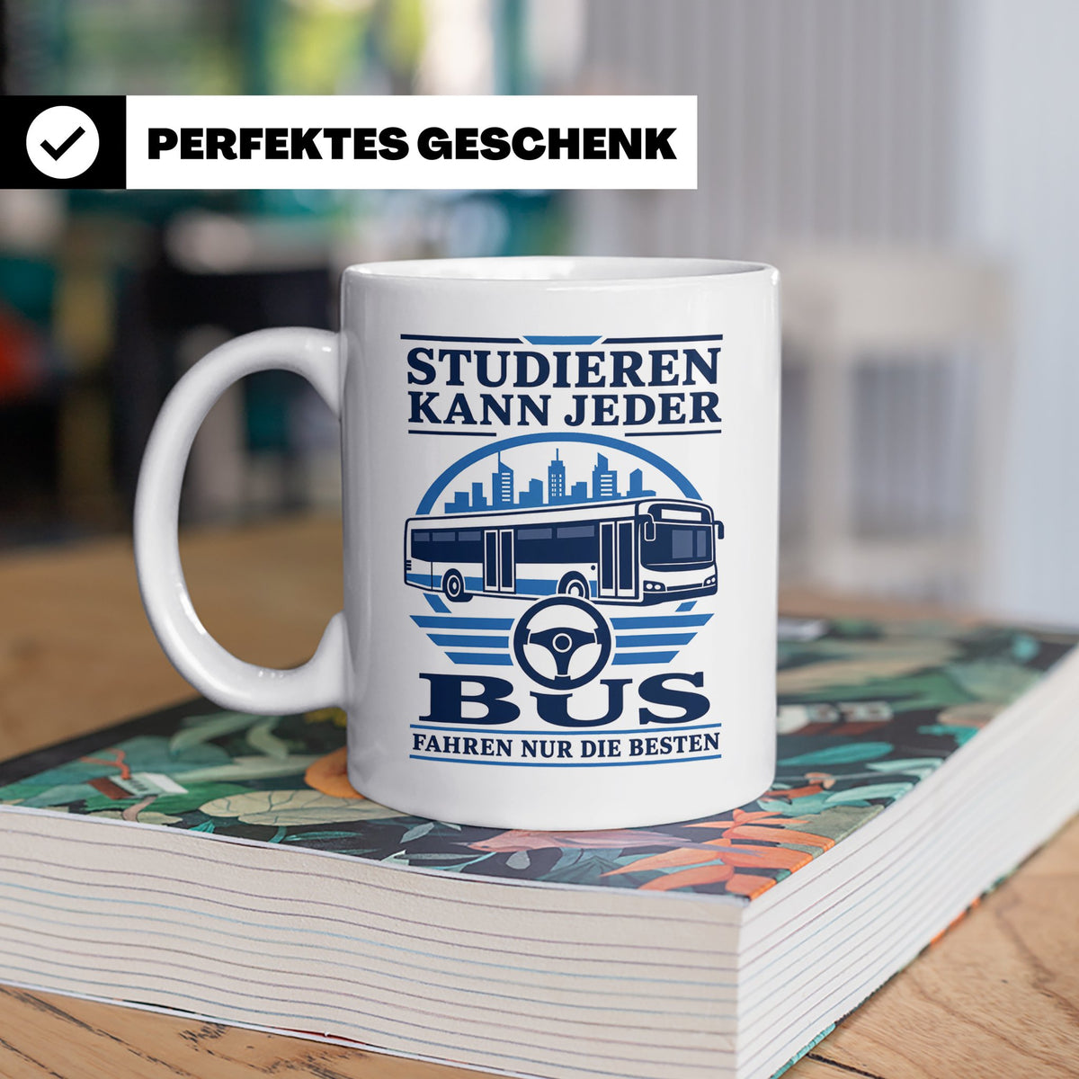Busfahrer Tasse Studieren kann jeder Bus fahren nur die Best – Weiß [farbe:weiß]