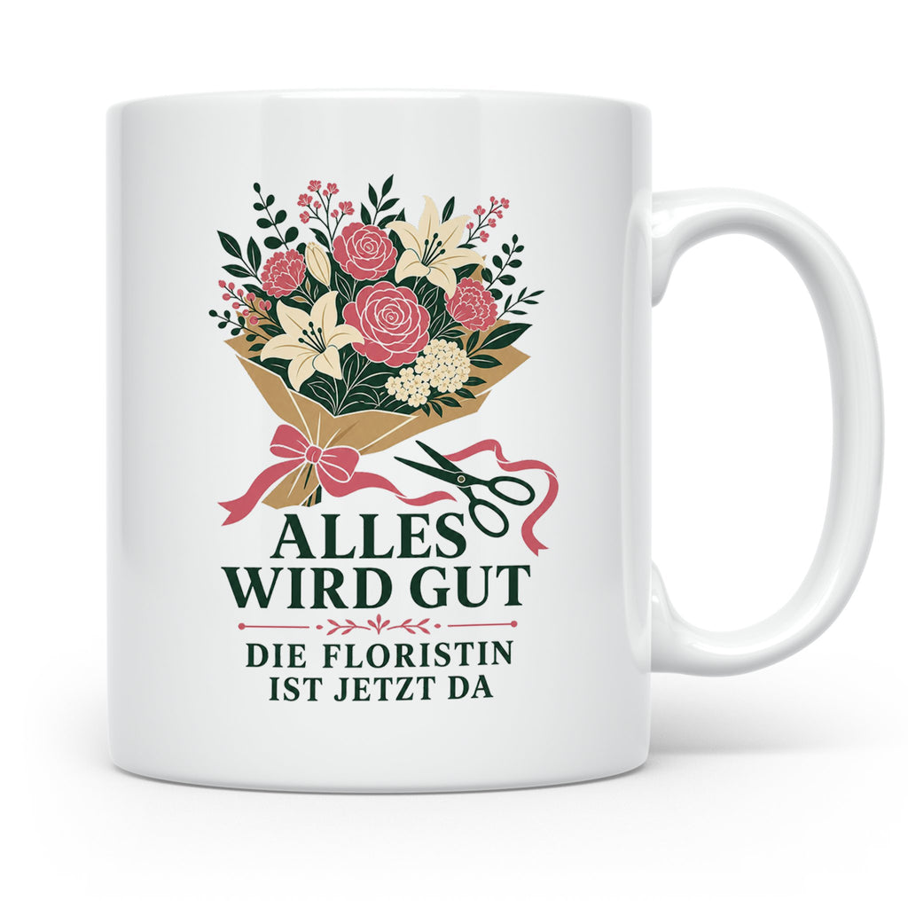 Floristin Tasse Alles wird gut die Floristin ist jetzt da -  – Weiß [farbe:weiß]