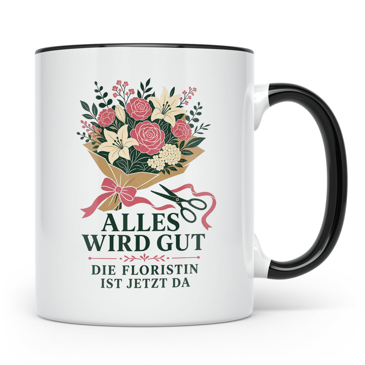 Floristin Tasse Alles wird gut die Floristin ist jetzt da -  – Schwarz [farbe:schwarz]
