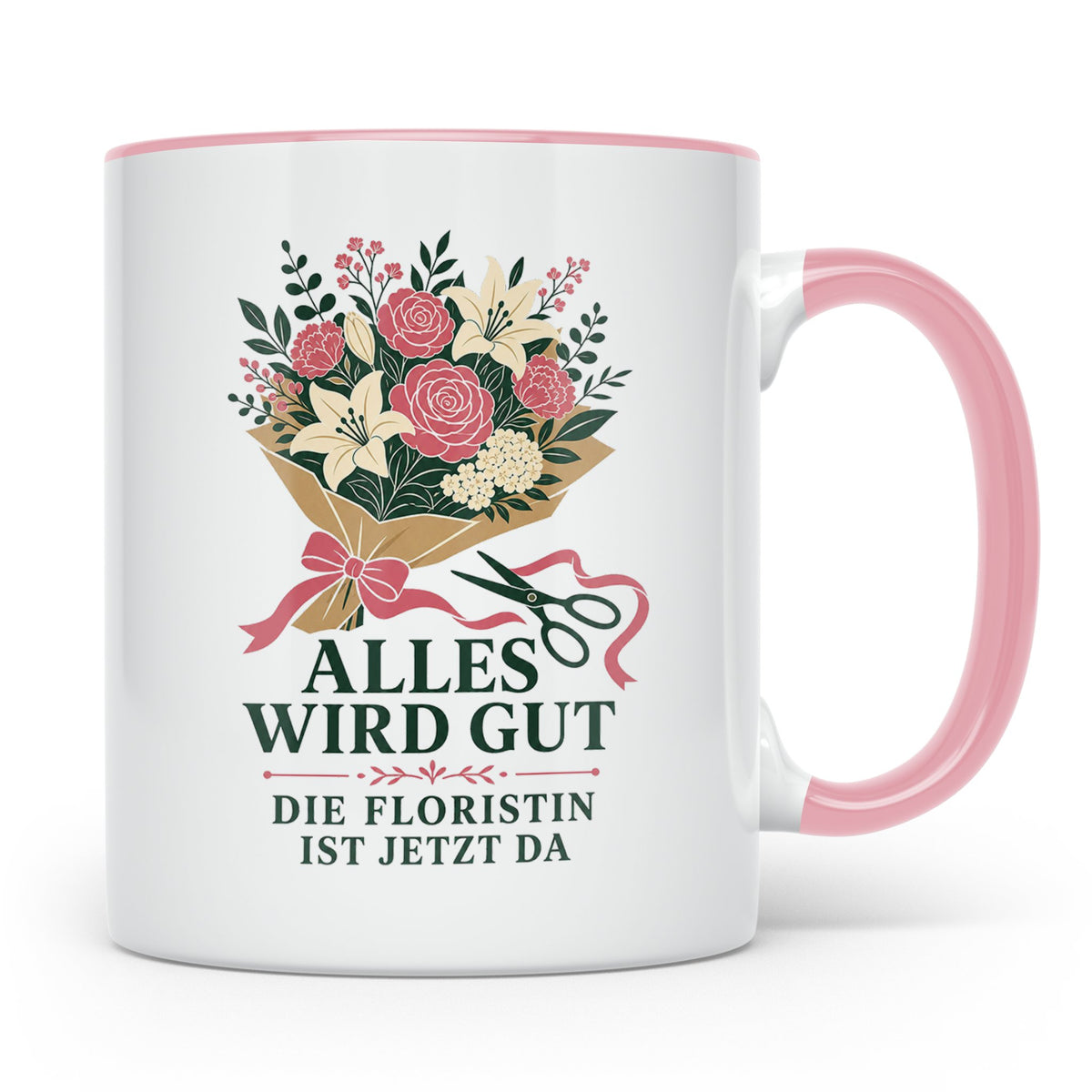 Floristin Tasse Alles wird gut die Floristin ist jetzt da -  – Rosa [farbe:rosa]