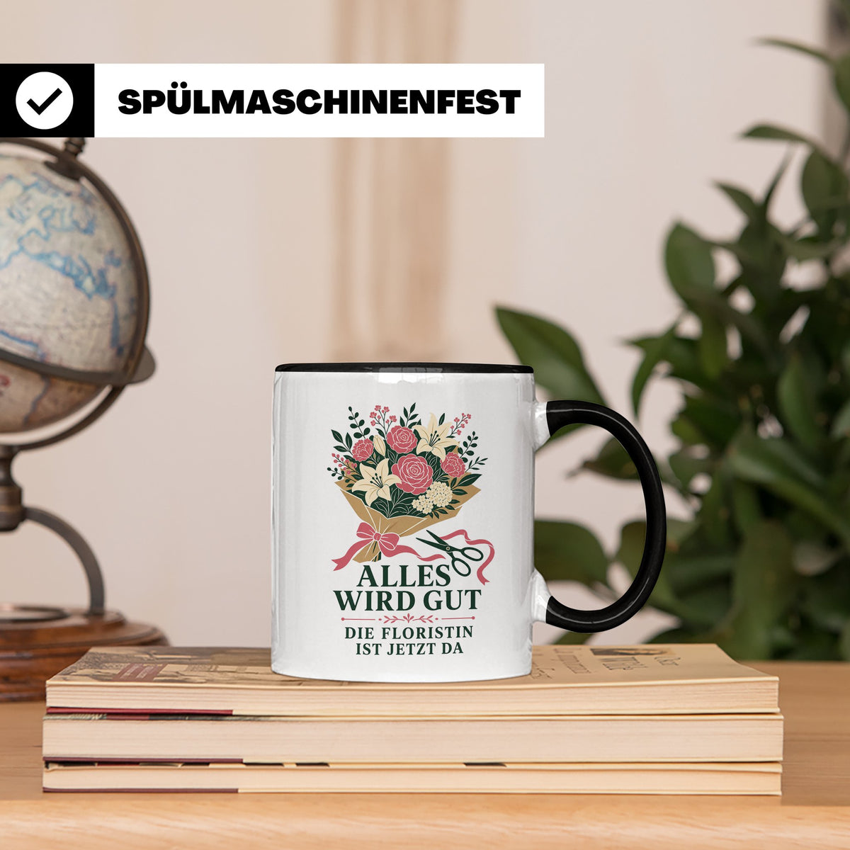 Floristin Tasse Alles wird gut die Floristin ist jetzt da -  – Schwarz [farbe:schwarz]