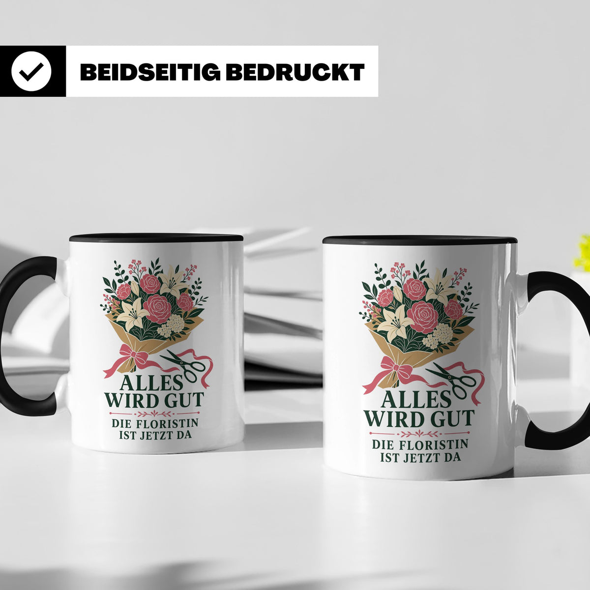 Floristin Tasse Alles wird gut die Floristin ist jetzt da -  – Schwarz [farbe:schwarz]