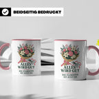 Floristin Tasse Alles wird gut die Floristin ist jetzt da -  – Rosa [farbe:rosa]