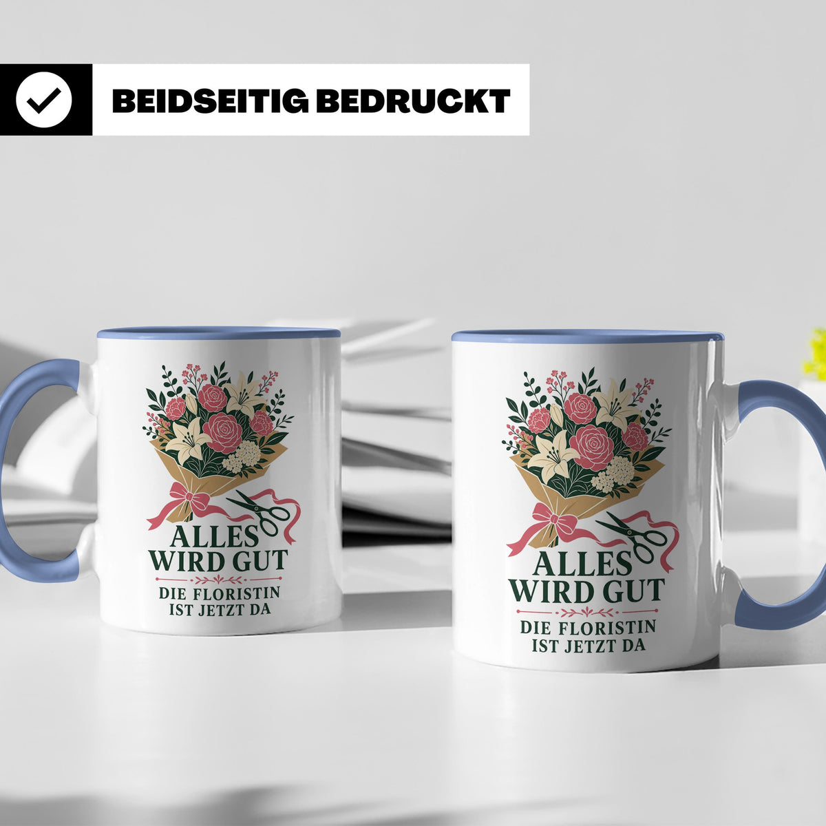 Floristin Tasse Alles wird gut die Floristin ist jetzt da -  – Blau [farbe:blau]