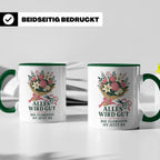 Floristin Tasse Alles wird gut die Floristin ist jetzt da -  – Grün [farbe:grün]