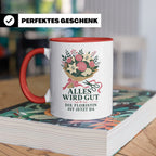 Floristin Tasse Alles wird gut die Floristin ist jetzt da -  – Rot [farbe:rot]