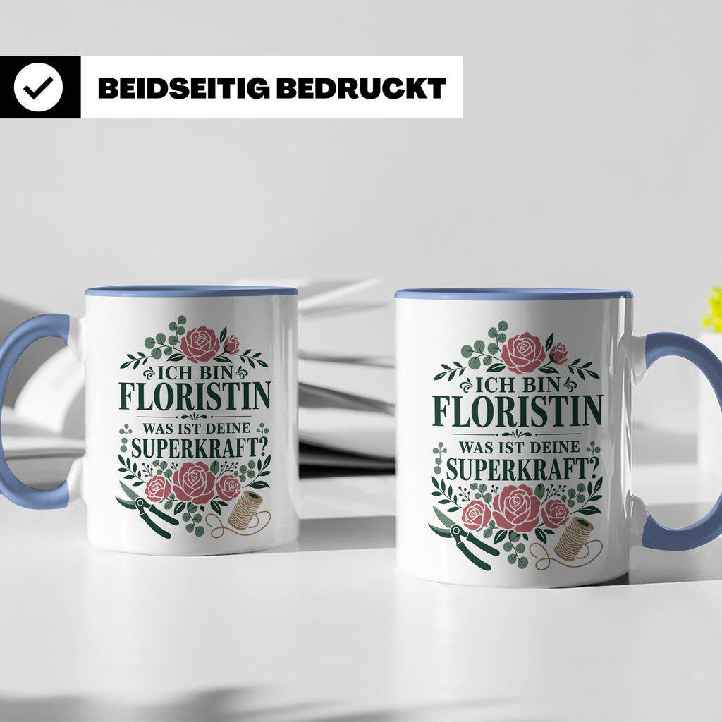Floristin Tasse Ich bin Floristin was ist deine Superkraft - – Blau [farbe:blau]