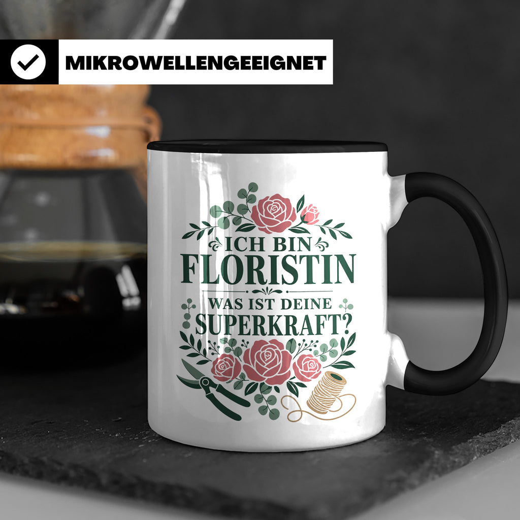 Floristin Tasse Ich bin Floristin was ist deine Superkraft - – Schwarz [farbe:schwarz]