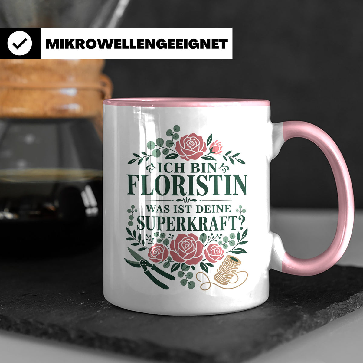 Floristin Tasse Ich bin Floristin was ist deine Superkraft - – Rosa [farbe:rosa]