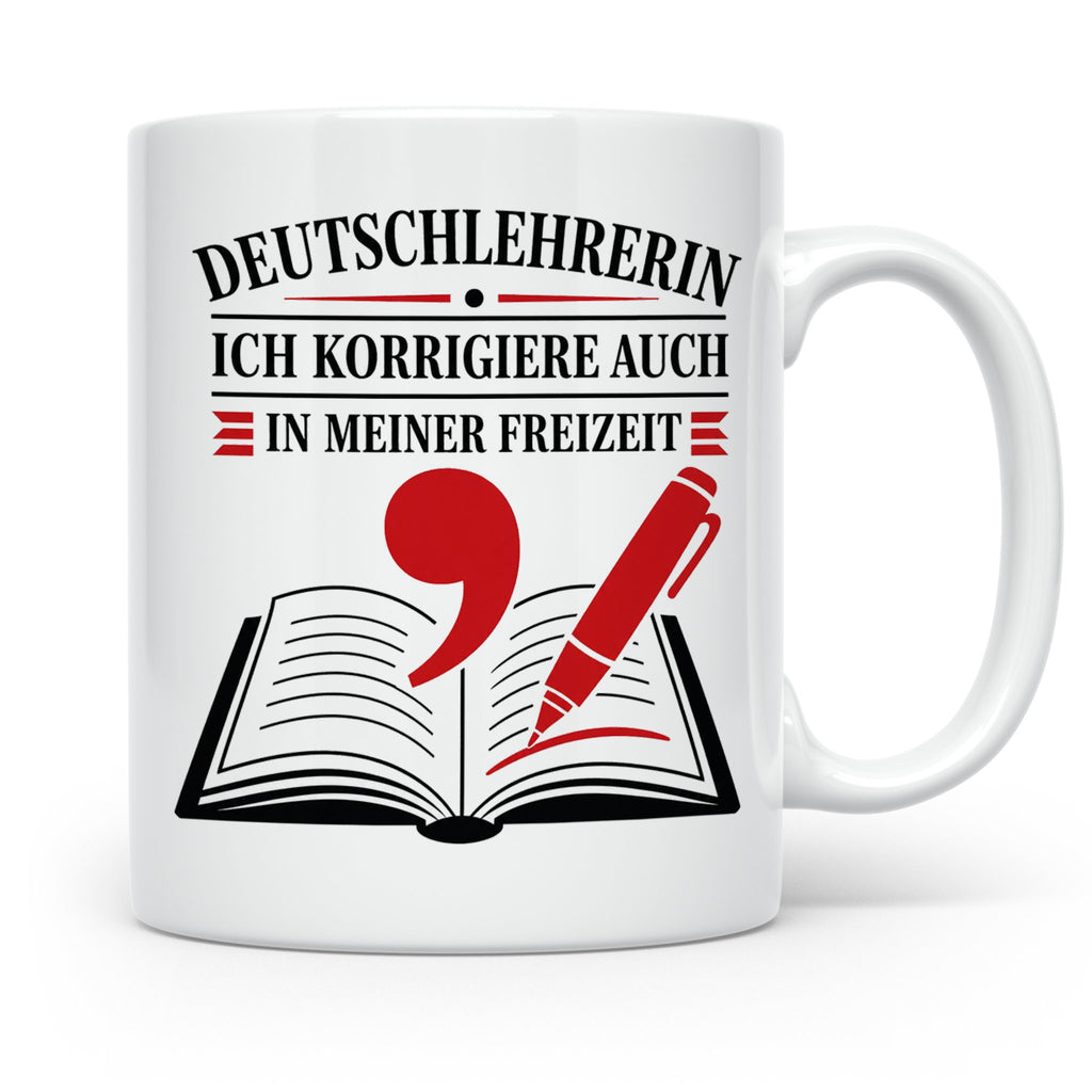 Deutschlehrerin Tasse Ich korrigiere auch in meiner Freizeit – Weiß [farbe:weiß]
