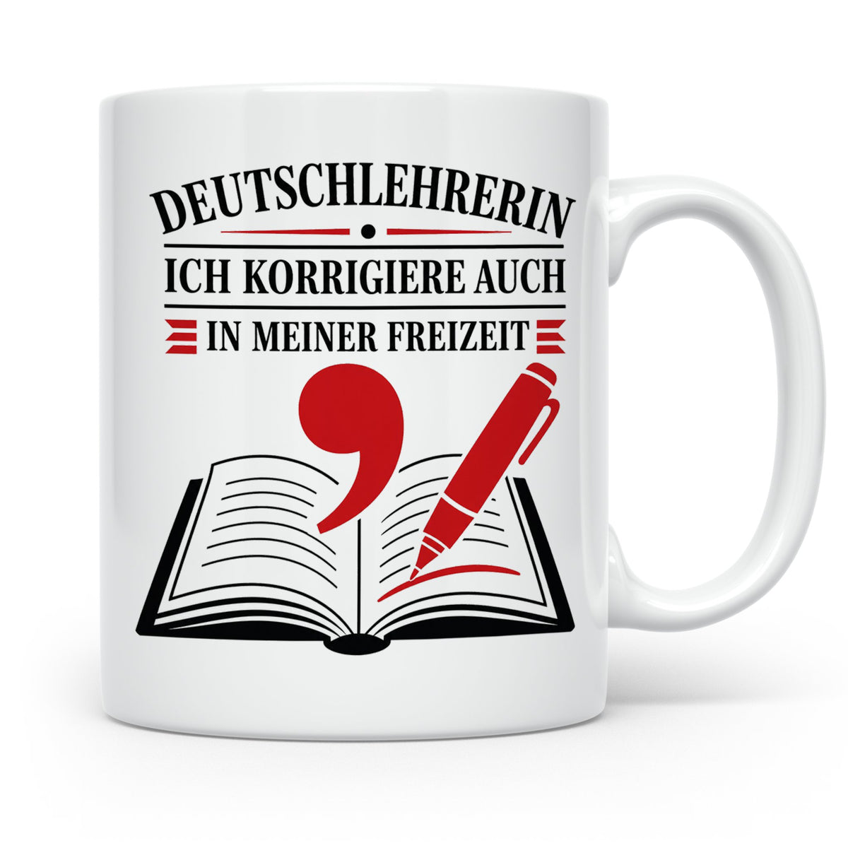 Deutschlehrerin Tasse Ich korrigiere auch in meiner Freizeit – Weiß [farbe:weiß]