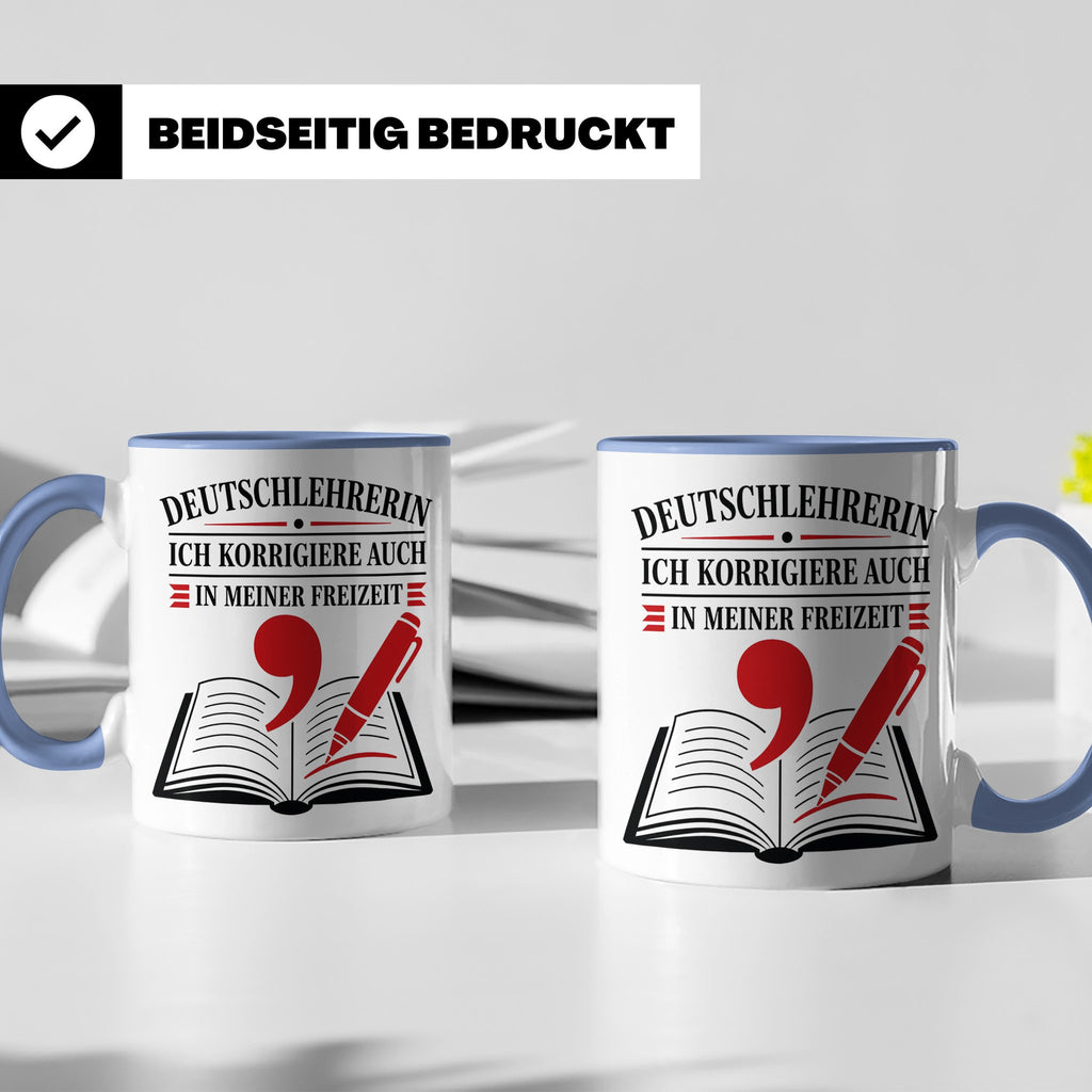 Deutschlehrerin Tasse Ich korrigiere auch in meiner Freizeit – Blau [farbe:blau]