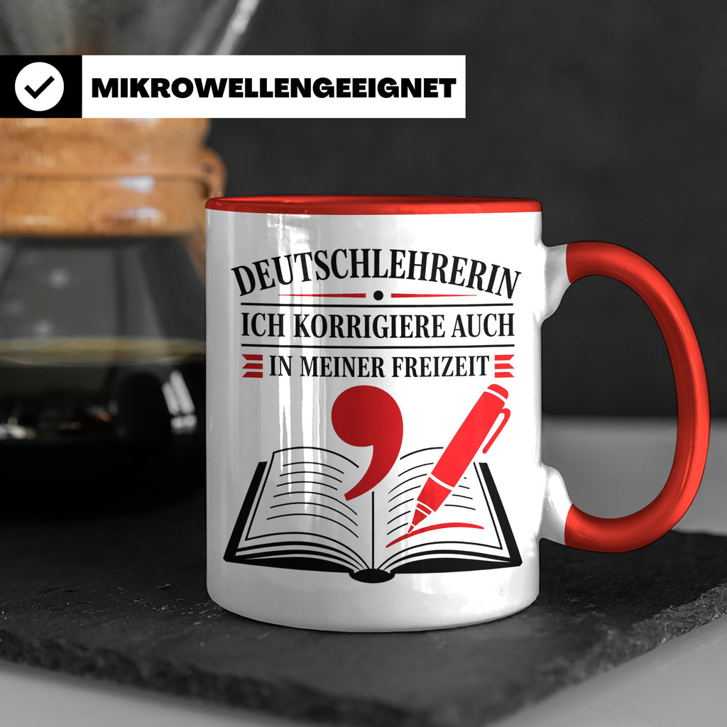 Deutschlehrerin Tasse Ich korrigiere auch in meiner Freizeit – Rot [farbe:rot]