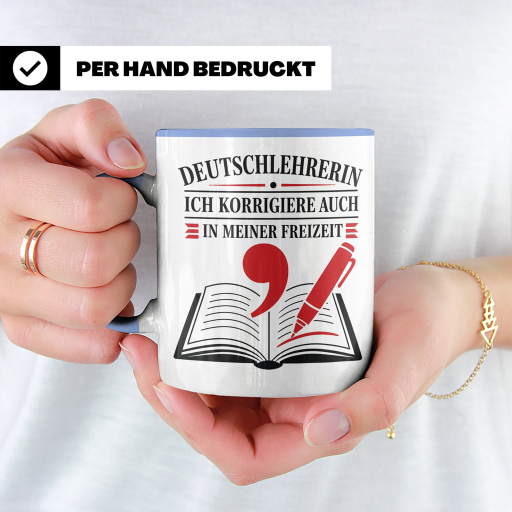 Deutschlehrerin Tasse Ich korrigiere auch in meiner Freizeit – Blau [farbe:blau]