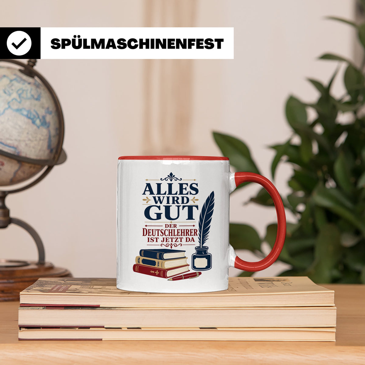Deutschlehrer Tasse Alles wird gut der Deutschlehrer ist jet – Rot [farbe:rot]