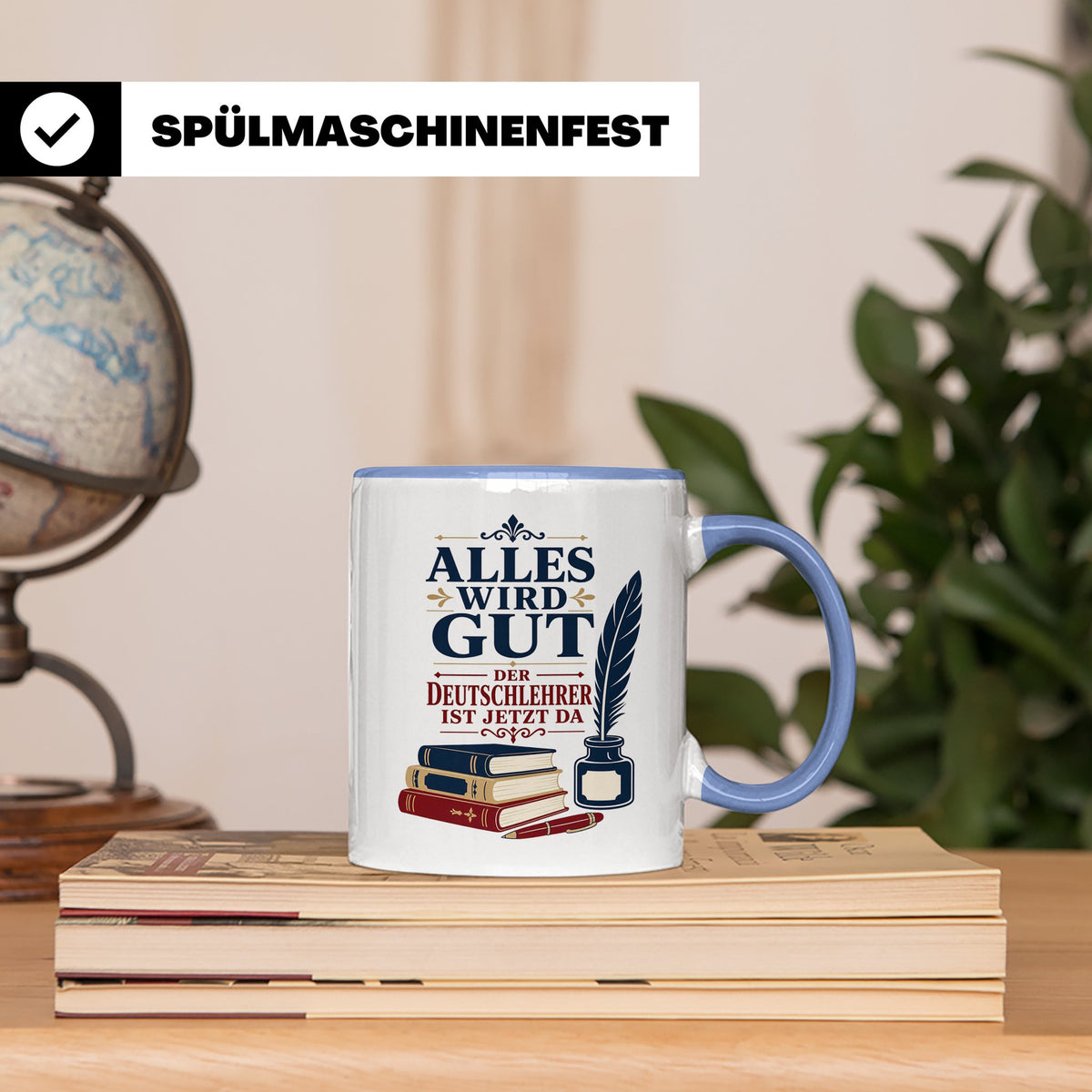 Deutschlehrer Tasse Alles wird gut der Deutschlehrer ist jet – Blau [farbe:blau]