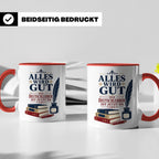 Deutschlehrer Tasse Alles wird gut der Deutschlehrer ist jet – Rot [farbe:rot]