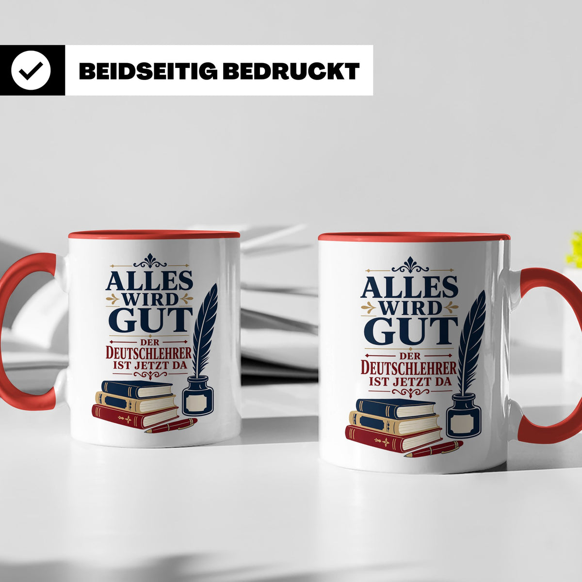 Deutschlehrer Tasse Alles wird gut der Deutschlehrer ist jet – Rot [farbe:rot]