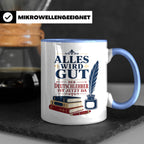 Deutschlehrer Tasse Alles wird gut der Deutschlehrer ist jet – Blau [farbe:blau]