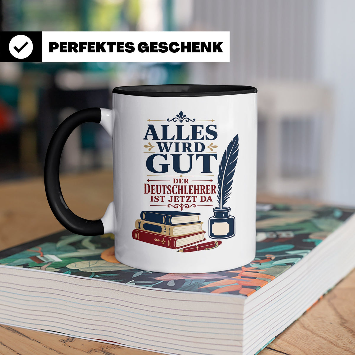 Deutschlehrer Tasse Alles wird gut der Deutschlehrer ist jet – Schwarz [farbe:schwarz]