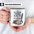 Deutschlehrer Tasse Alles wird gut der Deutschlehrer ist jet – Schwarz [farbe:schwarz]