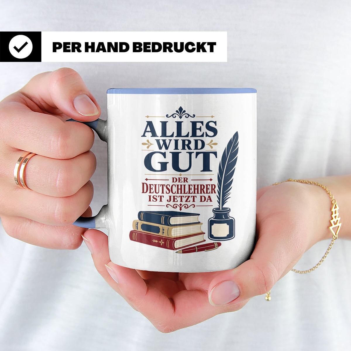 Deutschlehrer Tasse Alles wird gut der Deutschlehrer ist jet – Blau [farbe:blau]