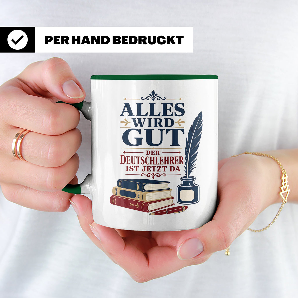 Deutschlehrer Tasse Alles wird gut der Deutschlehrer ist jet – Grün [farbe:grün]